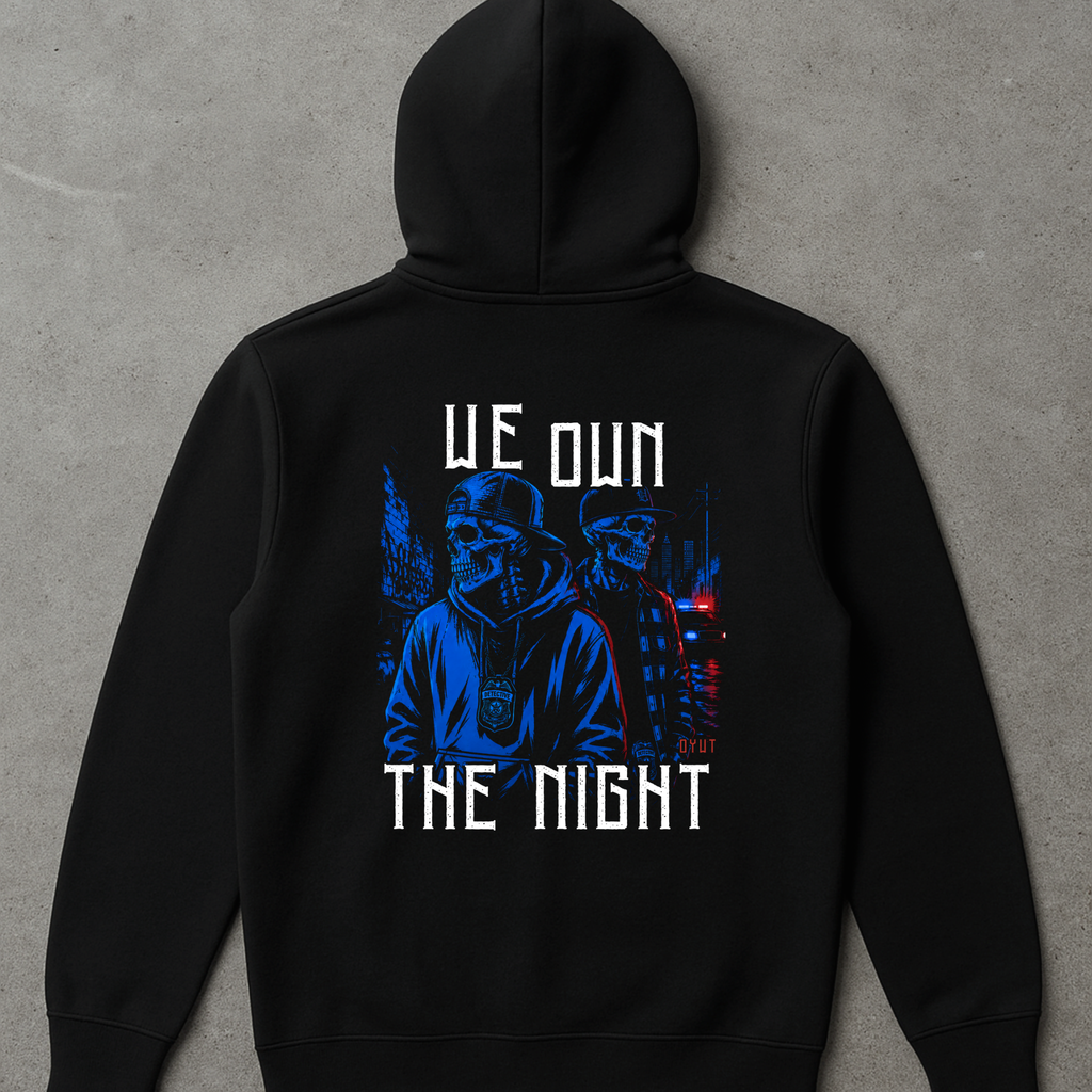 We Own The Night | Hoodie