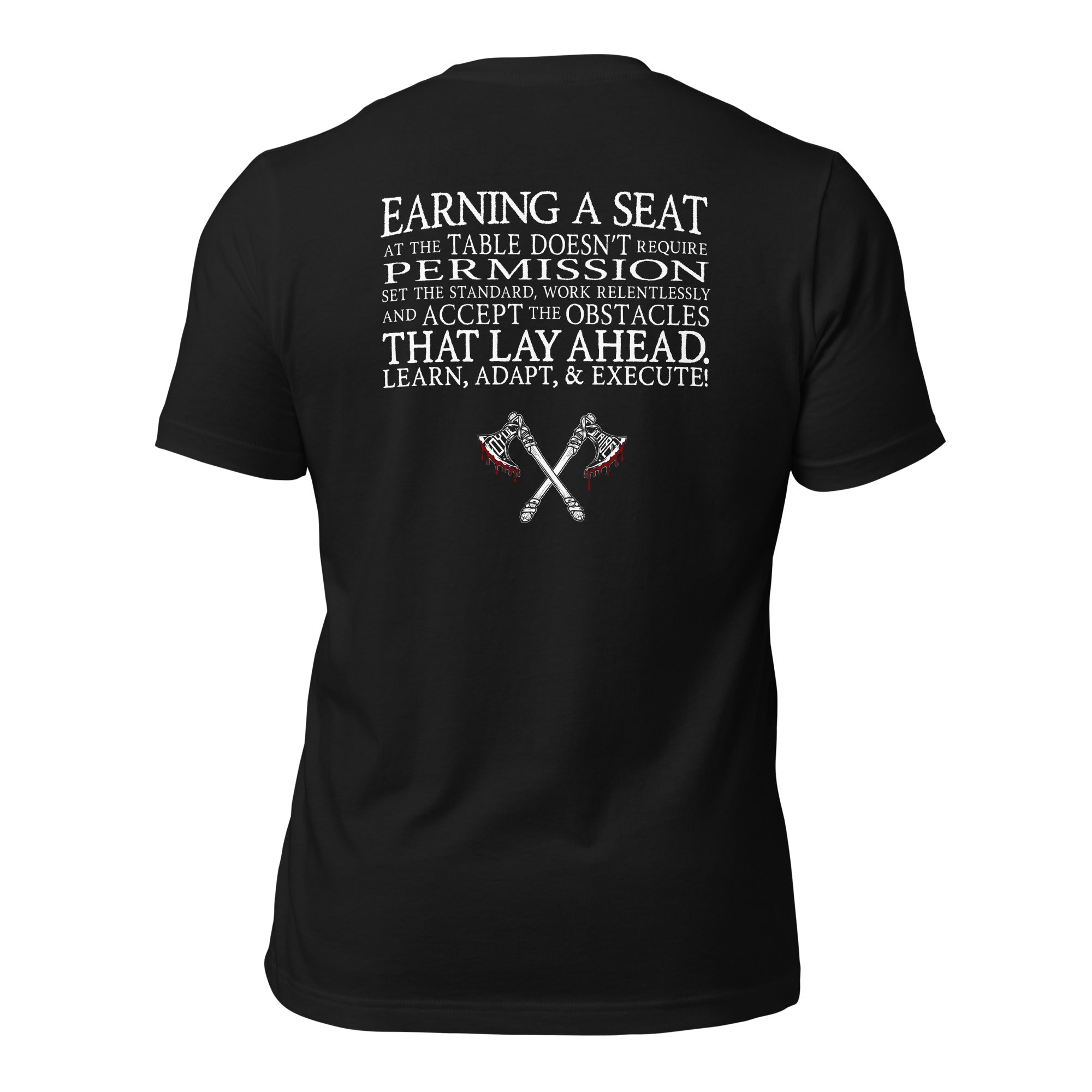 Black and white motivational t-shirt with words about earning a seat at the table and adapting
